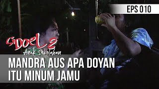 SI DOEL ANAK SEKOLAHAN - Mandra Aus Apa Doyan Itu Minum Jamu