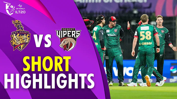 Short Highlights | Abu Dhabi Knight Riders vs Desert Vipers | Match 17 | DP World ILT20 | M3Y1K