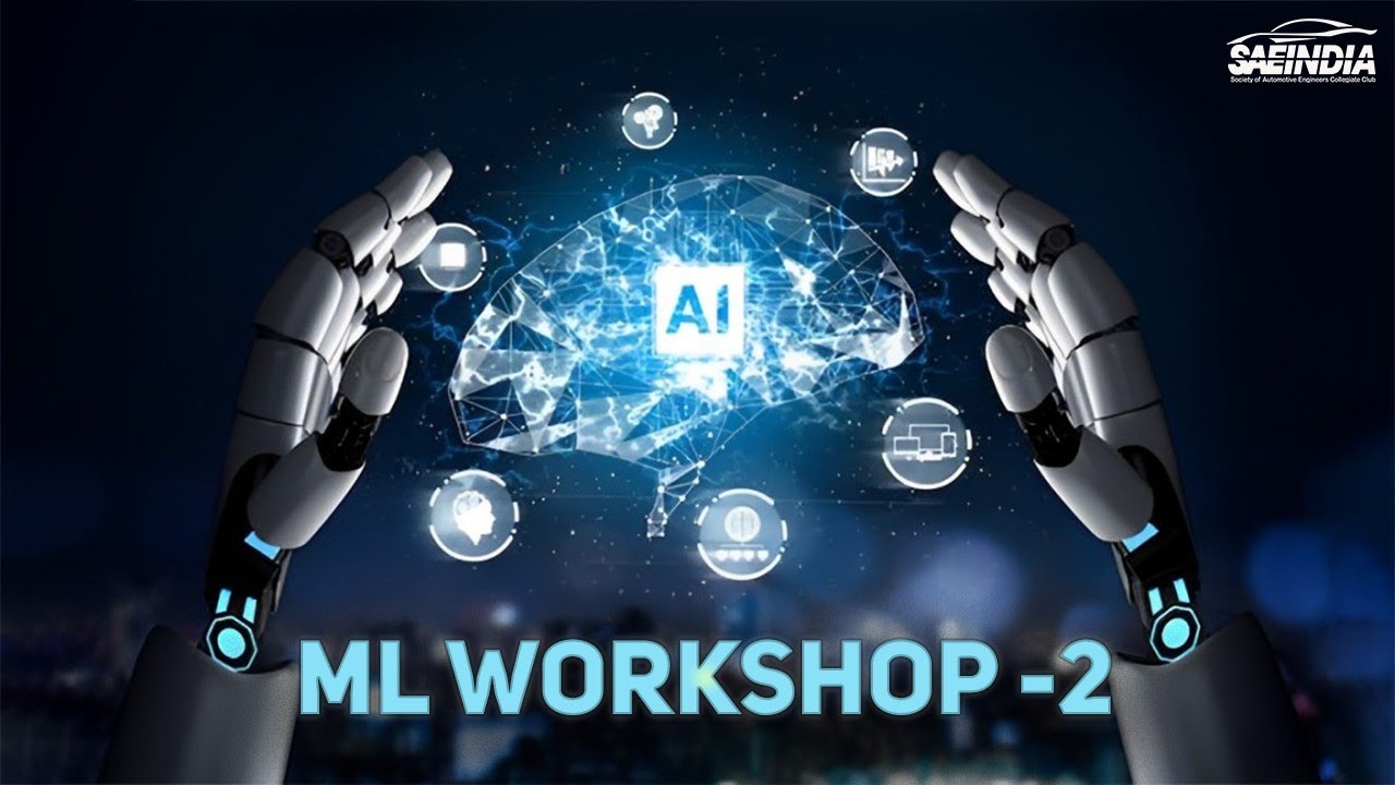 Machine Learning Workshop 2024 | Part 2 |SAE-NITD - YouTube