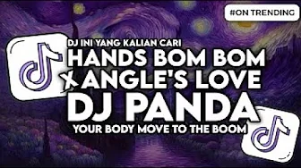 DJ YOUR BODY MOVE TO THE BOOM X ANGEL LOVE DJ PANDA VIRAL TIKTOK DJ HANDS JEDAG JEDUG DJ YOUR BODY MOVE TO THE BOOM X ANGEL LOVE DJ PANDA VIRAL TIKTOK DJ HANDS JEDAG JEDUG