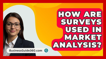 How Are Surveys Used In Market Analysis? - BusinessGuide360.com