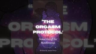 &quot;The 0RGASM Protocol: Sexual Energy for Manifestation #book #manifestation #manifest