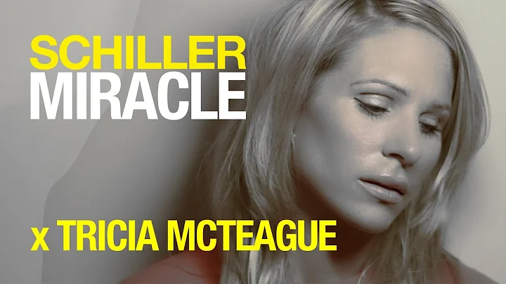 SCHILLER x TRICIA MCTEAGUE: MIRACLE // From the album Summer in Berlin