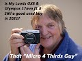 How To Know If My Lumix GX8 & Olympus 17mm f1.8 Is Still relevant in 2021?