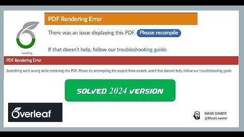 Overleaf PDF Rendering Error Solved [ 2024 Version ]