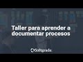 Taller Para Aprender A Documentar Procesos