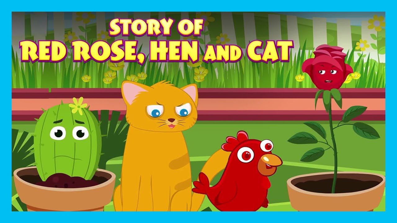 Story Of Red Rose, Hen And Cat | Moral Stories and Bedtime Stories For Kids | Kids Hut Storytelling