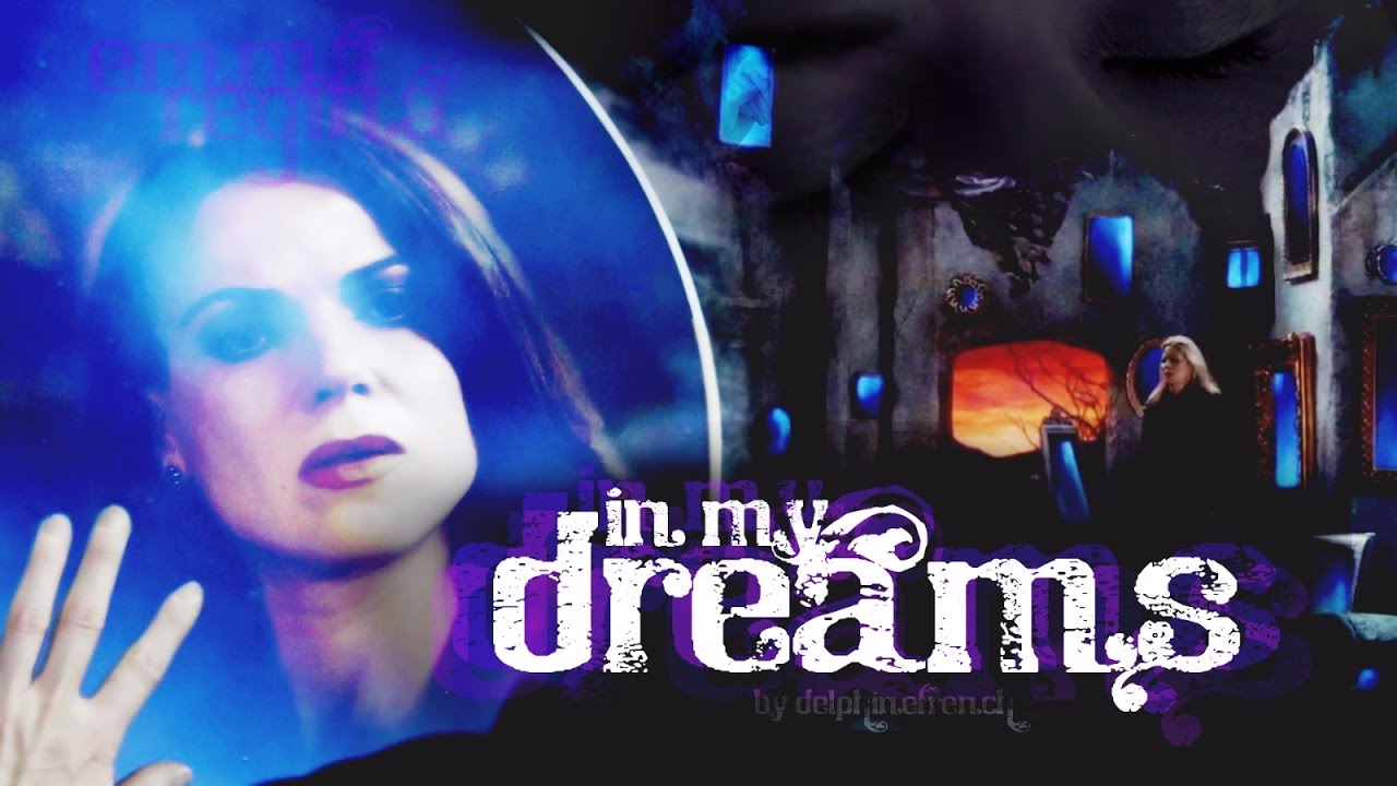 Swan Queen [Emma & Regina] - In My Dreams