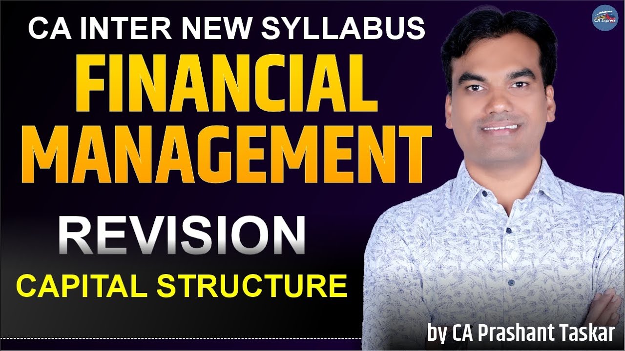 CAPITAL STRUCTURE | CONCEPT REVISION | CA INTER FM | by CA Prashant Sir ...