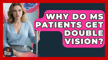 Why Do MS Patients Get Double Vision? - MS Support Network