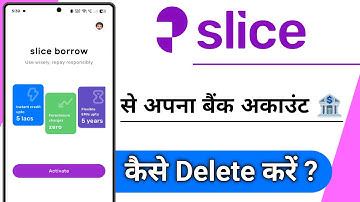 slice App Se Apna Bank Account Kaise Delete Kare