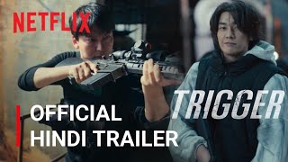 TRIGGER | Official #Hindi Trailer | Netflix Limited Series - @FlickMaticHoTs