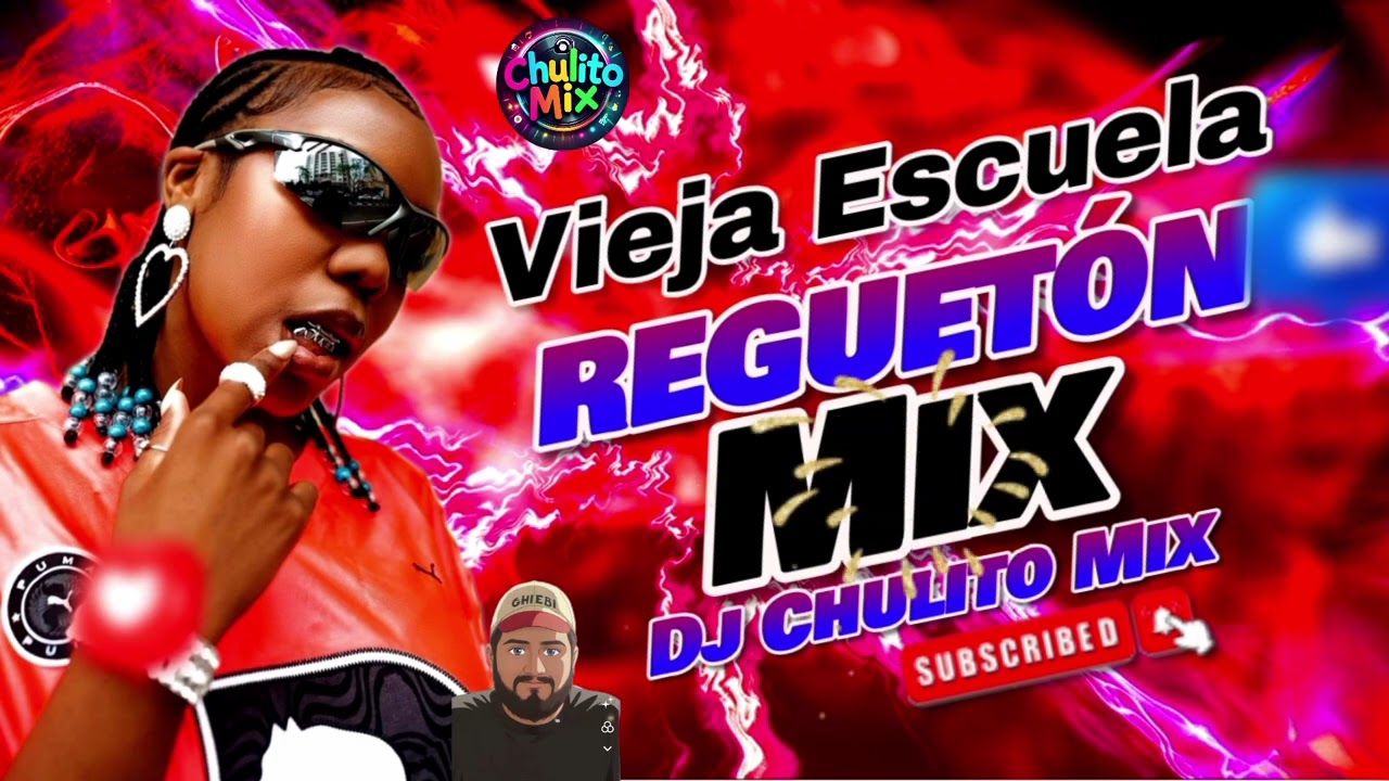 Mix Reguetón Vieja Escuela con Dj Chulito Mix 🇲🇽🎧 producer mix 2025 Inolvidable Song 