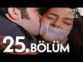 Menekşe Ile Halil 25 Bölüm FULL BÖLÜM