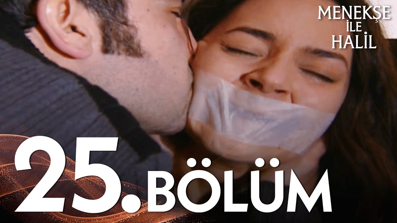 Menekşe ile Halil 25. Bölüm - FULL BÖLÜM