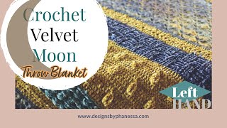 Crochet Velvet Moon Throw Blanket LEFT Hand Tutorial