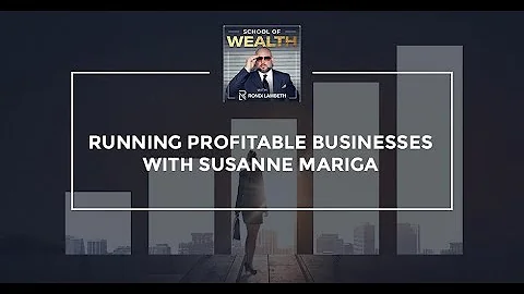 Running Profitable Businesses With Susanne Mariga