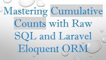 Mastering Cumulative Counts with Raw SQL and Laravel Eloquent ORM