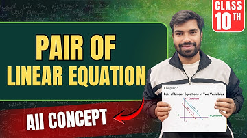 Pair Of Linear Equations In Two Variables ONE SHOT 🔥 | Class 10 Maths Chapter 3 |ABHISHEK SIR