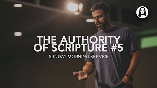 The Authority Of Scripture - Part 5 | Michael Koulianos | Sunday Morning Service