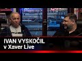 Xaver s hostem: Ivan Vyskočil