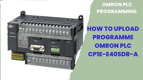 HOW TO UPLOAD PROGRAMME OMRON PLC CP1E E40SDR A 05 08 2025