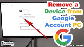 How to Remove a Device from Google Account on PC - Easy Guide