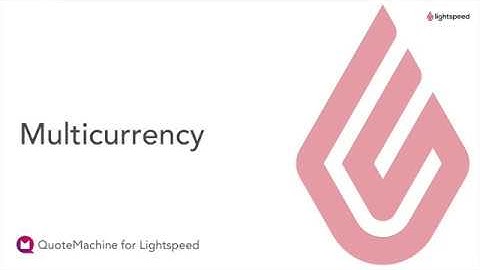 Lightspeed + QuoteMachine - Multicurrency