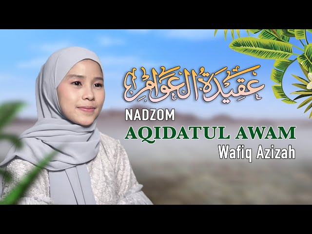 NADHOM AQIDATUL AWAM ARAB DAN TERJEMAHAN FULL - WAFIQ AZIZAH class=