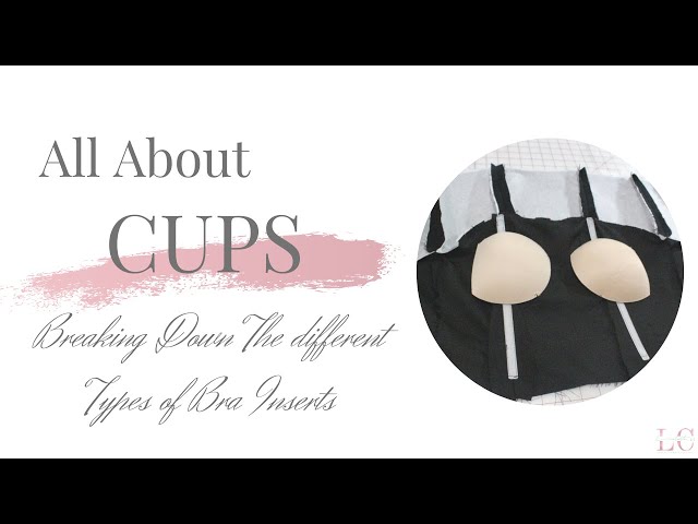 What Are the different types of bra/cups inserts 