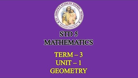 MATHEMATICS STD 5 | GEOMETRY | TERM - 3 | UNIT - 1