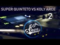 SUPER QUINTETO VS KOLY ARCE 2 🍷 - DJ SOGA 2020