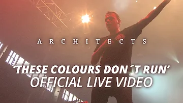 Architects - These Colours Don´t Run (Official HD Live Video)
