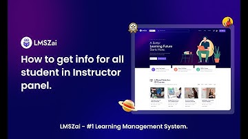 How to get information for all students in Instructor panel | LMSZai | Learning Management System.