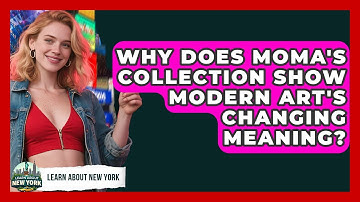 Why Does MoMA