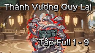 Tập Full 1 - 9 | Thánh Vương Quy Lai | Nope Full Version