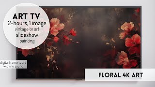 Vintage Frame TV Art Screensaver 4K Floral Background Painting With No Sound