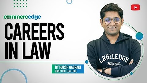 Careers In Law | Career Guidance with Harsh Gagrani | Career Progression Series | Commercedge