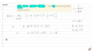 `lim_(x - gt 1) (1- x + [x-1] + [1-x]) =` where [.] denotes the greatest integer function