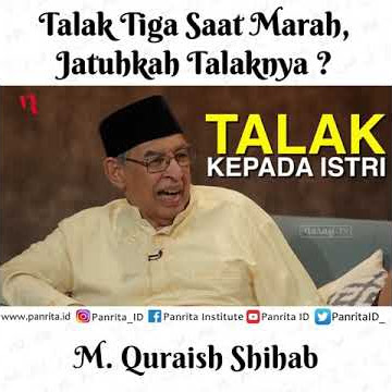 Talak Tiga Saat Marah, Jatuhkah Talaknya ? | M. Quraish Shihab