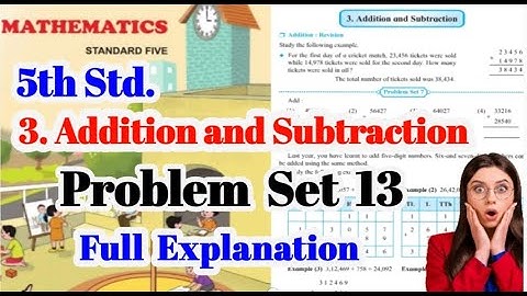 5th maths chapter 3 Addition and subtraction problem set 13 full explanation maharastra board