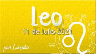 LEO Horóscopo de hoy 11 de Julio 2021