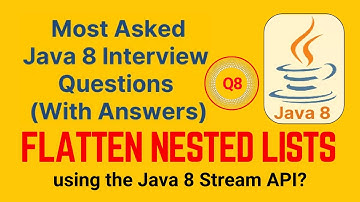 Java Interview Questions and Answers Q8 Flatten a List of Lists using Java 8 Stream API