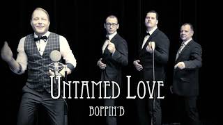 Boppin&#39; B - Untamed Love (Official Music Video)