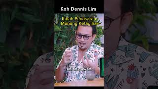 Judi, Kalah Penasaran Menang Ketagihan. Koh Dennis Lim.
