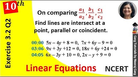 On comparing the ratios a1/a2, b1/b2 and c1/c2 | Ch 3 Class 10 Maths Exercise 3.2 Question 2
