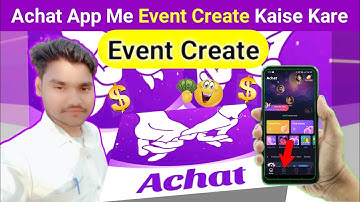 Achat App Me Event Create Kaise Kare | Topic 15 | PK MAURYA 3.0 #achat
