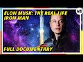 Elon Musk: The Real Life Iron Man | HD | Biographic | Full Documentary in English