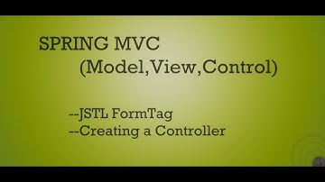 SpringMVC JSTL form tag Creating the Controller