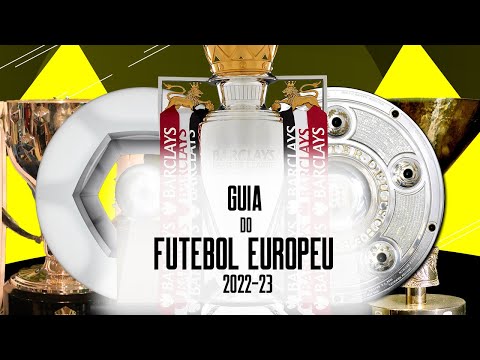 "O Futebol Europeu voltou! Premier League, La Liga, Ligue 1 e mais na temporada 2022-23
